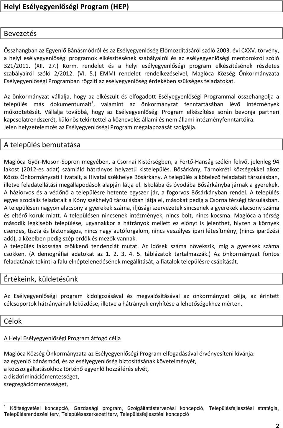 rendelet és a helyi esélyegyenlőségi program elkészítésének részletes szabályairól szóló 2/2012. (VI. 5.