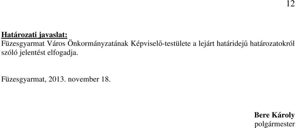 határidejű határozatokról szóló jelentést