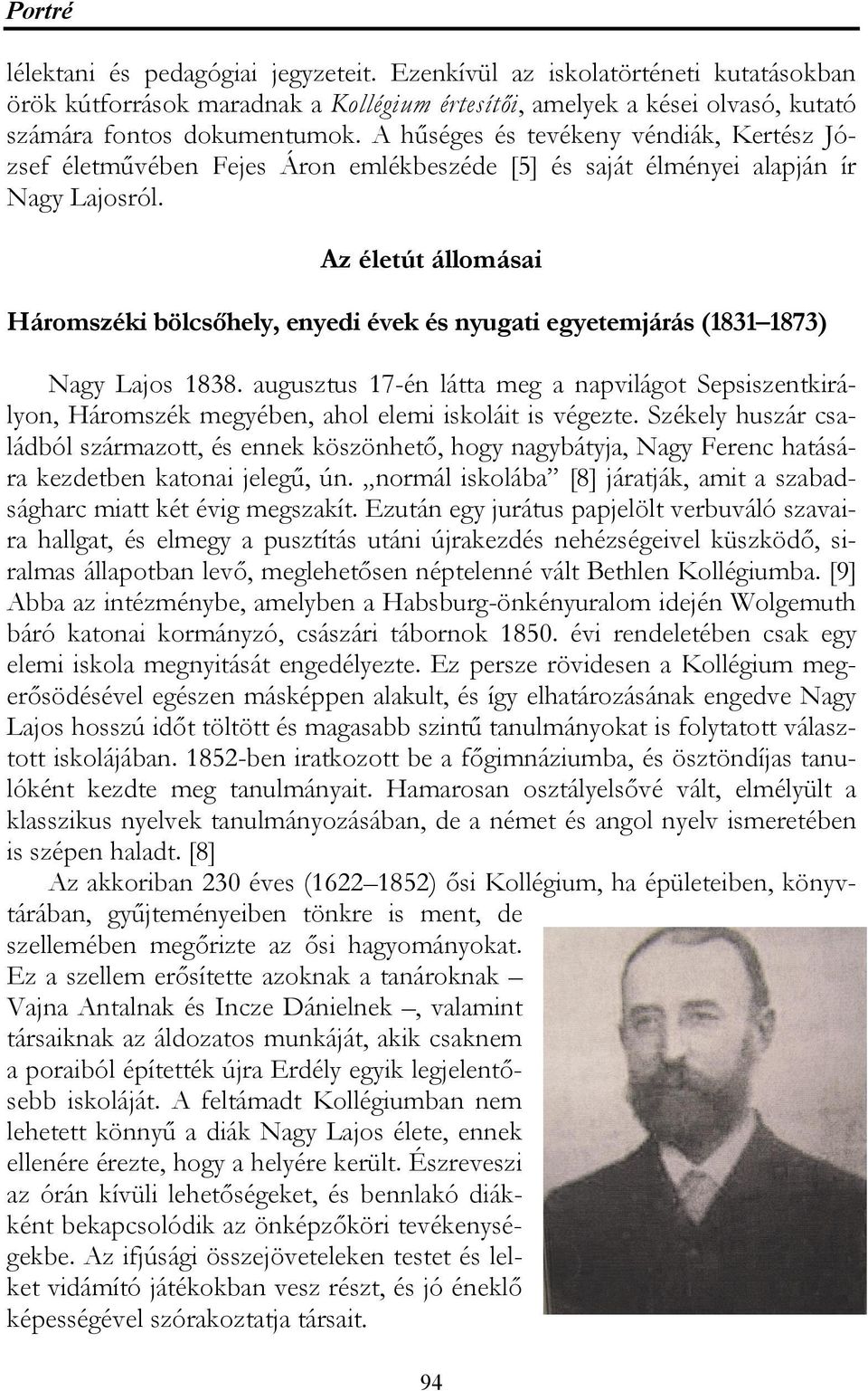 Az életút állomásai Háromszéki bölcsőhely, enyedi évek és nyugati egyetemjárás (1831 1873) Nagy Lajos 1838.