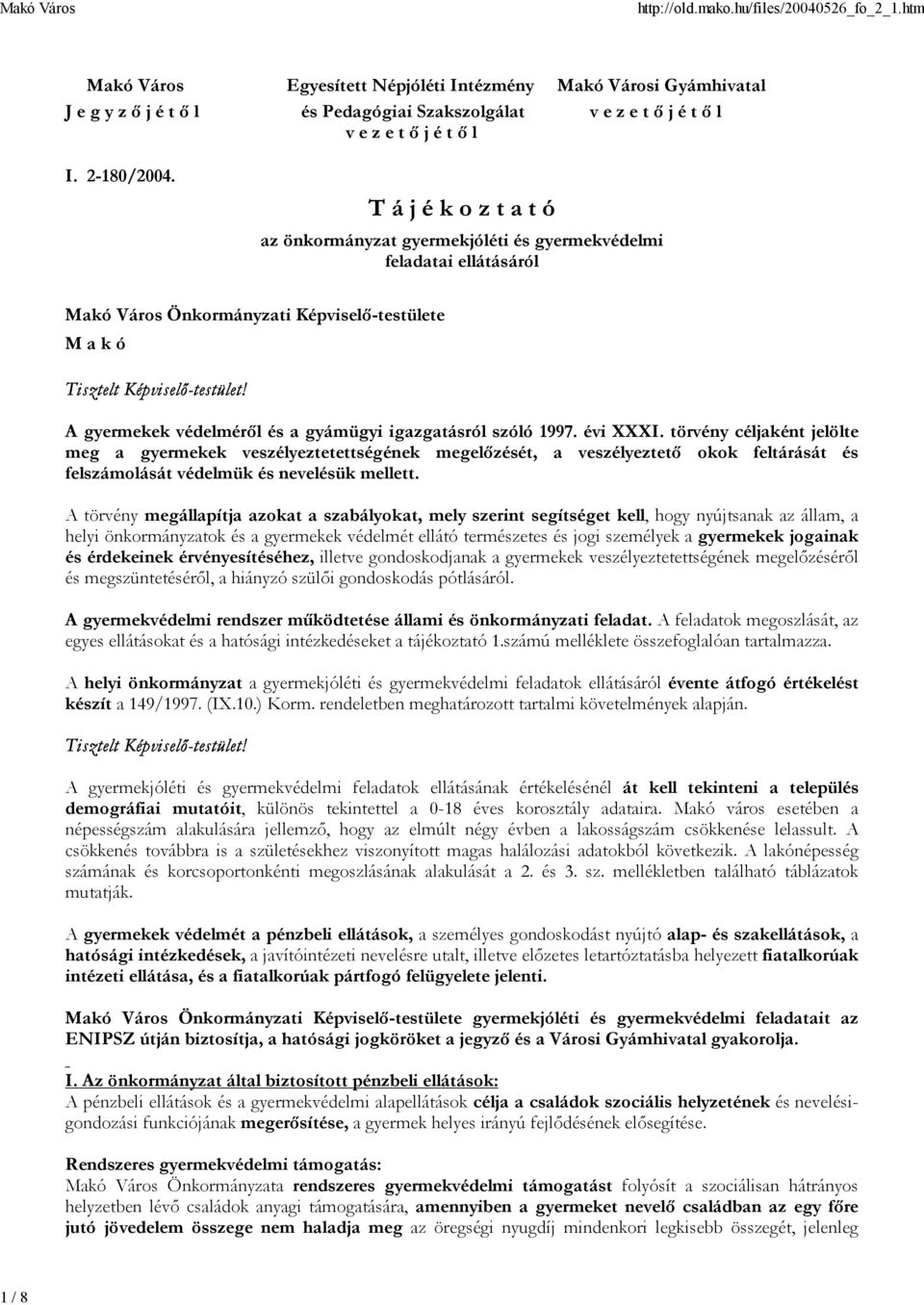 A gyermekek védelméről és a gyámügyi igazgatásról szóló 1997. évi XXXI.