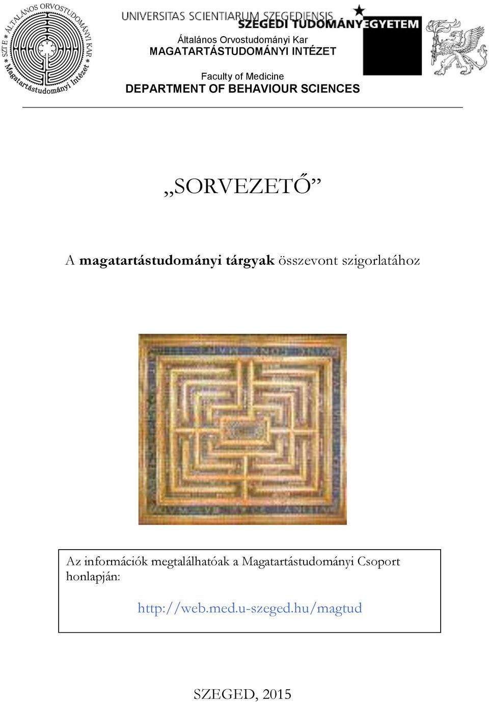 magatartástudományi tárgyak összevont szigorlatához Az információk