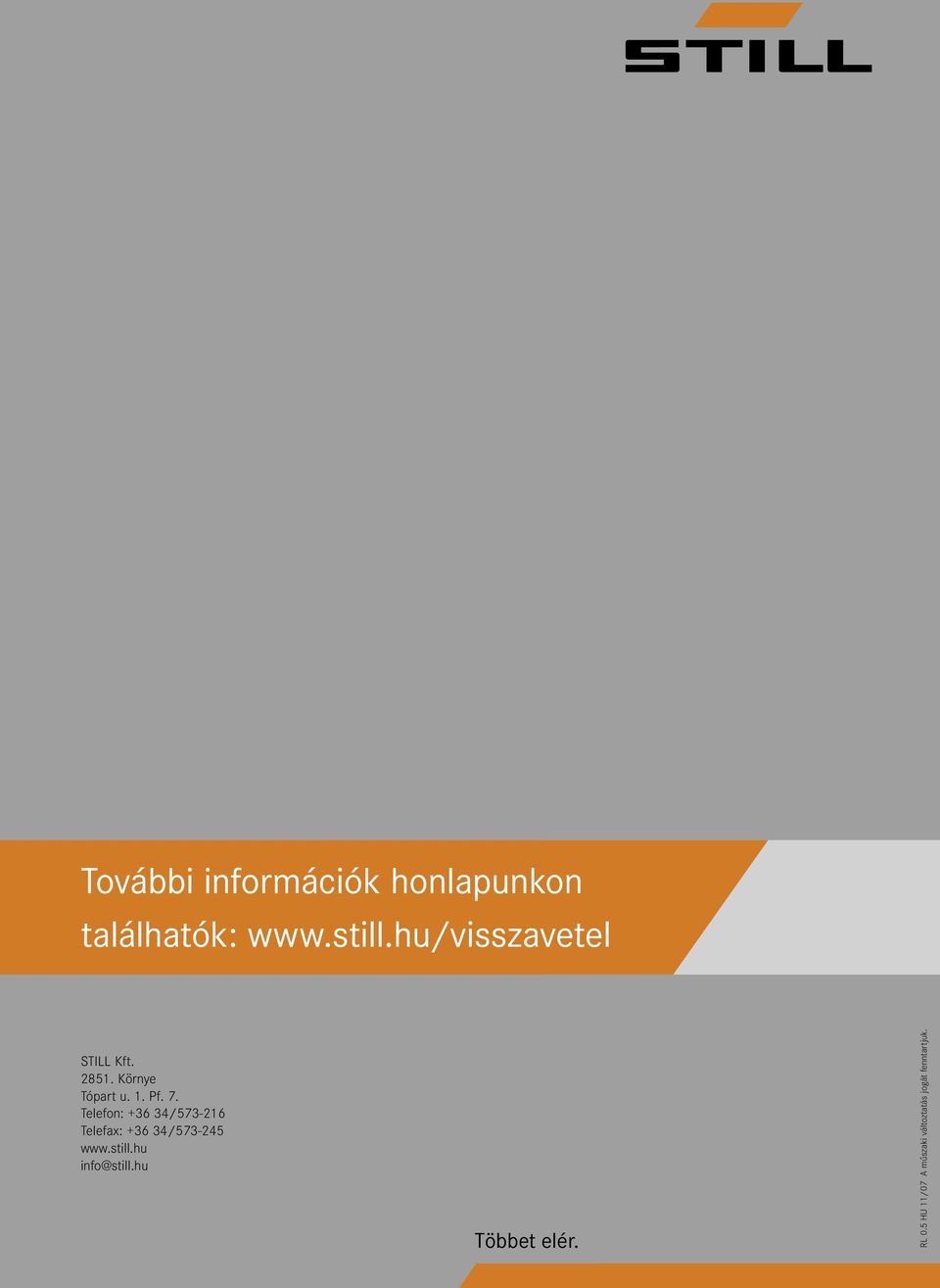 Telefon: +36 34/573-216 Telefax: +36 34/573-245 www.still.