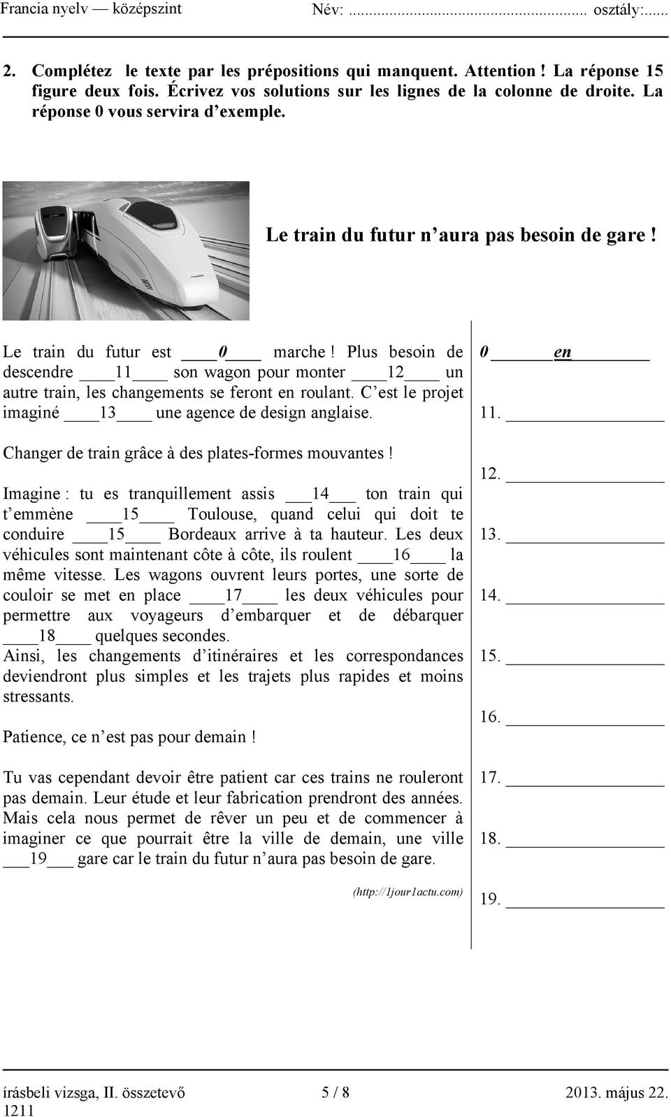 C est le projet imaginé 13 une agence de design anglaise. Changer de train grâce à des plates-formes mouvantes!