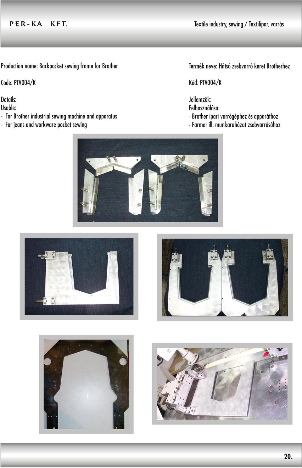 jeans and workware pocket sewing Termék neve: Hátsó zsebvarró keret Brotherhez Kód: