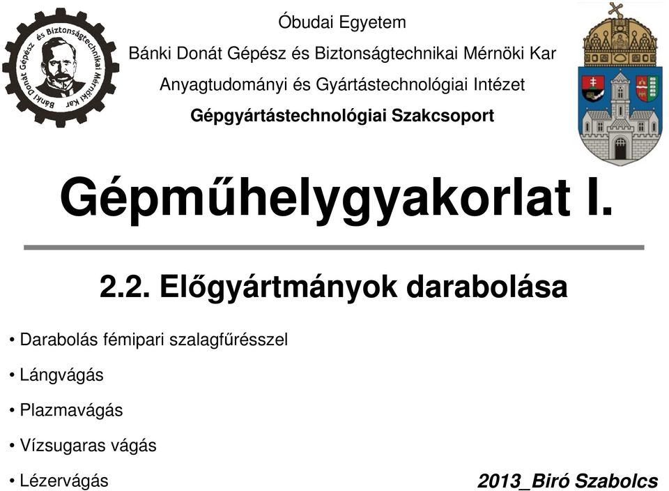 Szakcsoport Gépműhelygyakorlat I. 2.