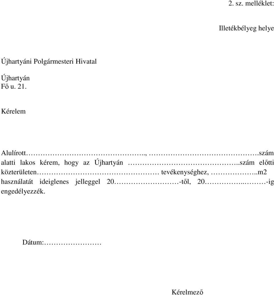 Újhartyán Fő u. 21. Kérelem Alulírott..,.