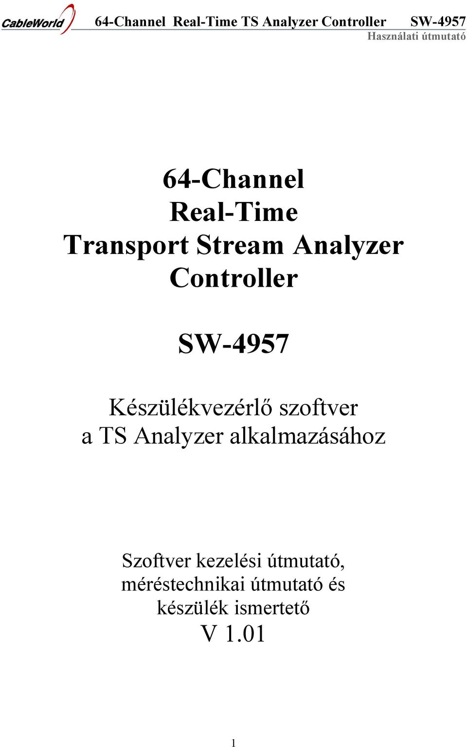 Analyzer alkalmazásához Szoftver kezelési