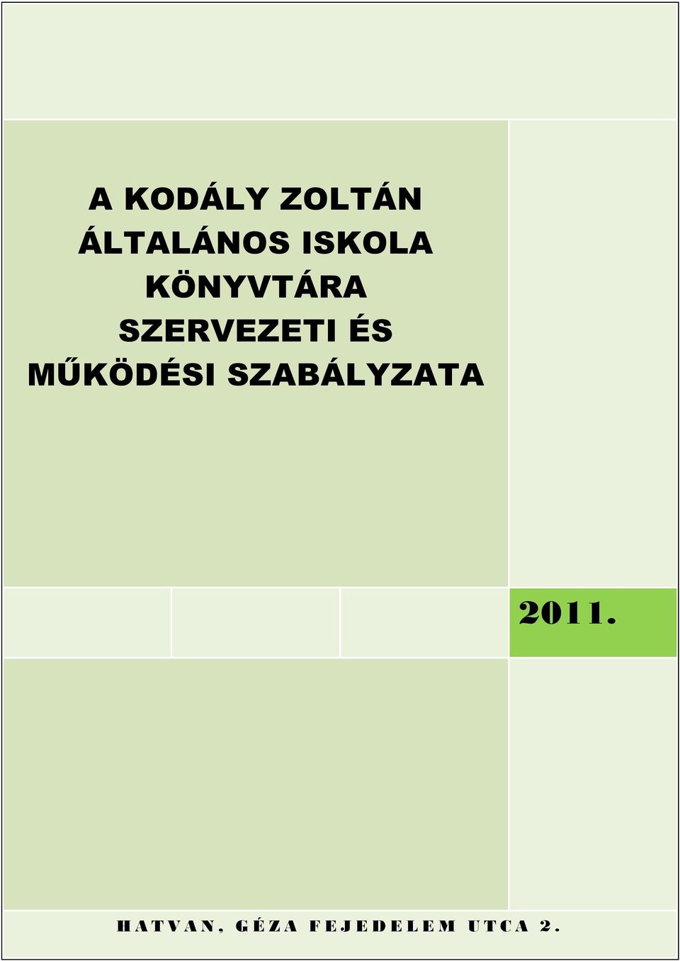 SZABÁLYZATA 2011.