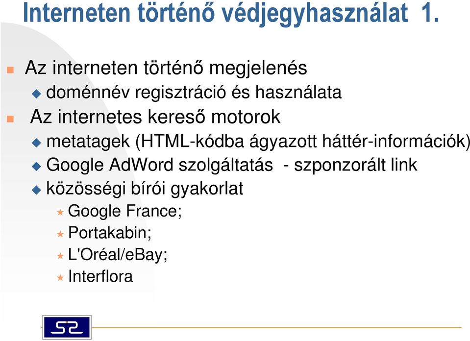 internetes kereső motorok metatagek (HTML-kódba ágyazott háttér-információk)