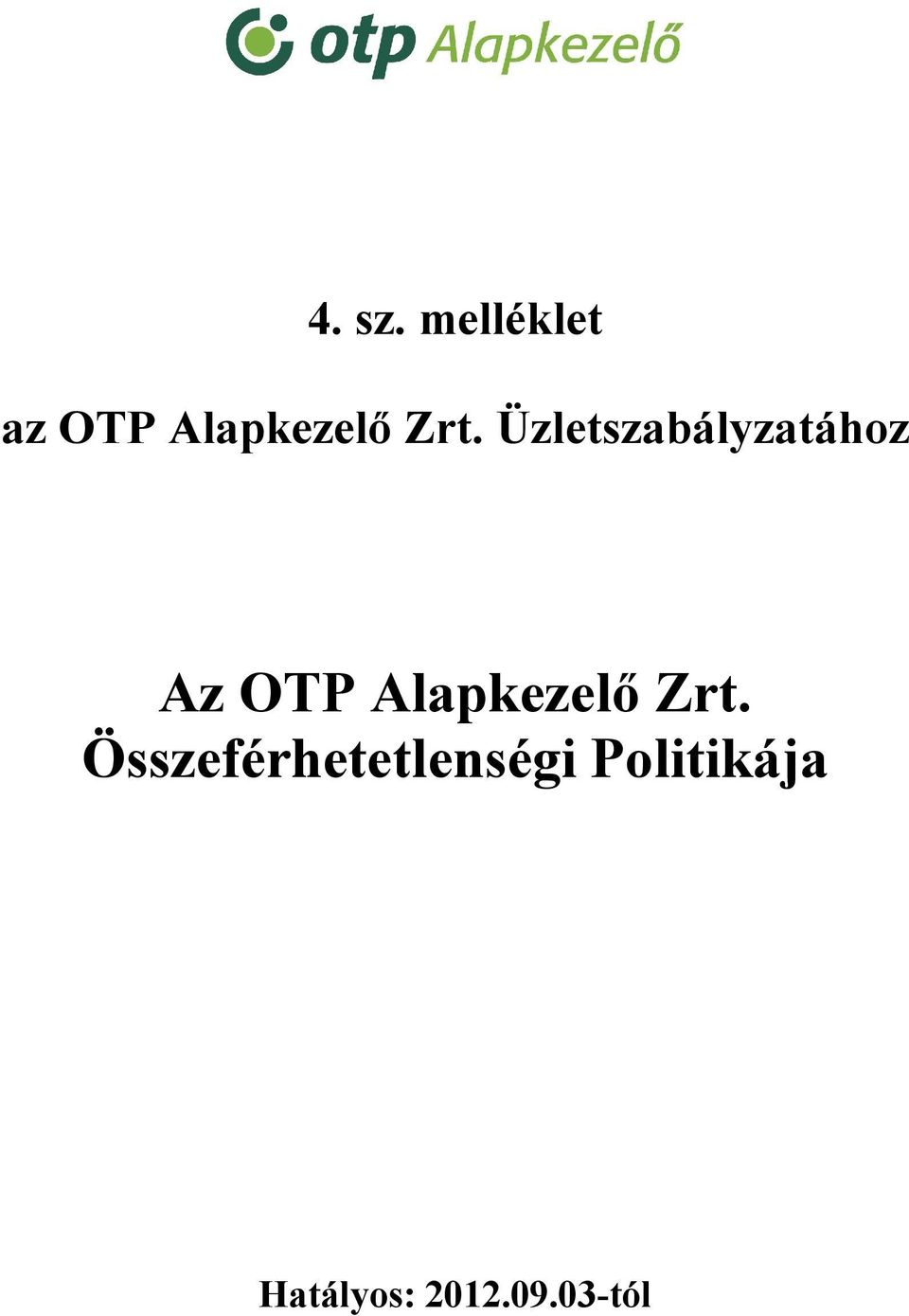 Üzletszabályzatához Az OTP