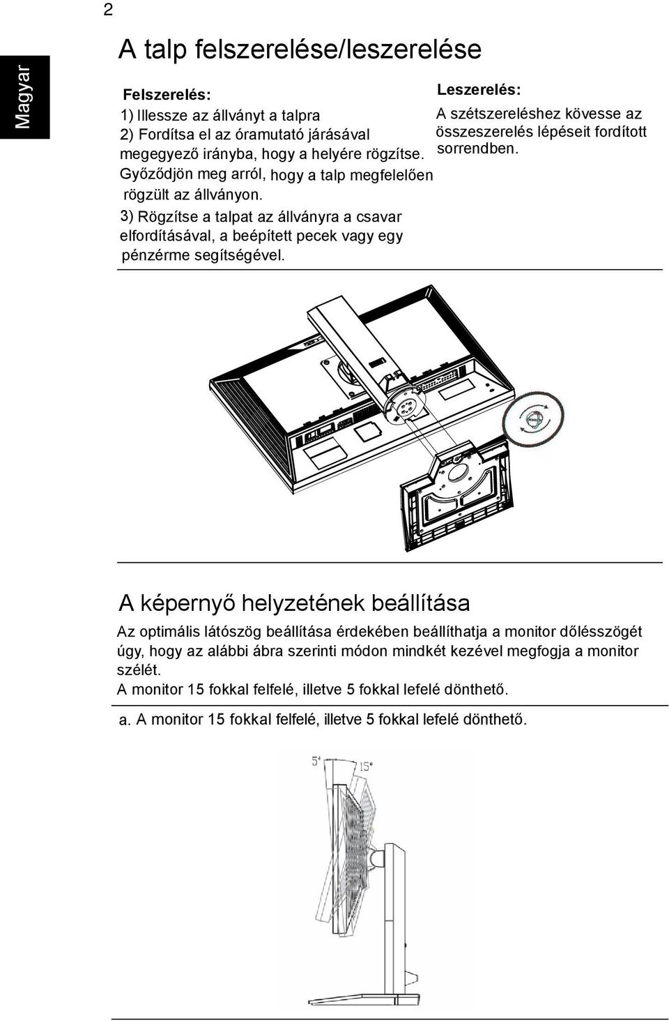 3) Rögzítse a talpat az állványra a csavar elfordításával, a beépített pecek vagy egy pénzérme segítségével.