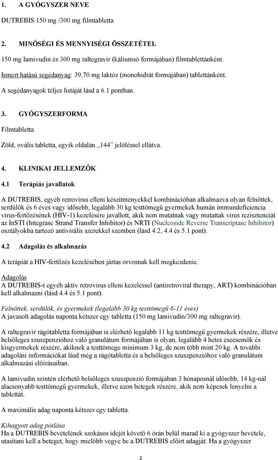 4. KLINIKAI JELLEMZŐK 4.