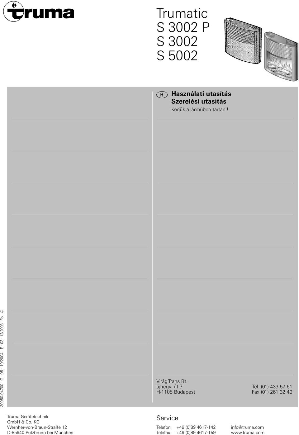 (01) 433 57 61 H-1108 Budapest Fax (01) 261 32 49 Truma Gerätetechnik GmbH & Co.