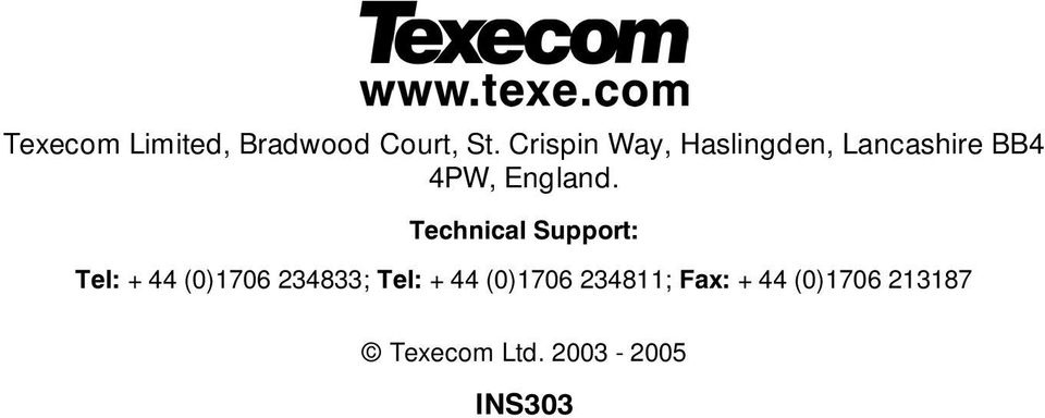 Technical Support: Tel: +44 (0)1706 234833; Tel: +44