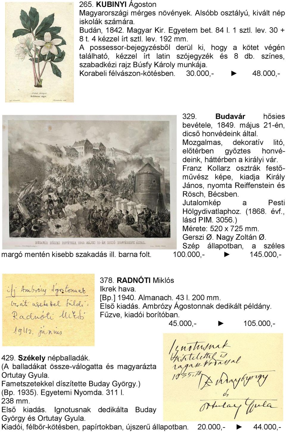 Budavár hősies bevétele, 1849. május 21-én, dicső honvédeink által. Mozgalmas, dekoratív litó, előtérben győztes honvédeink, háttérben a királyi vár.