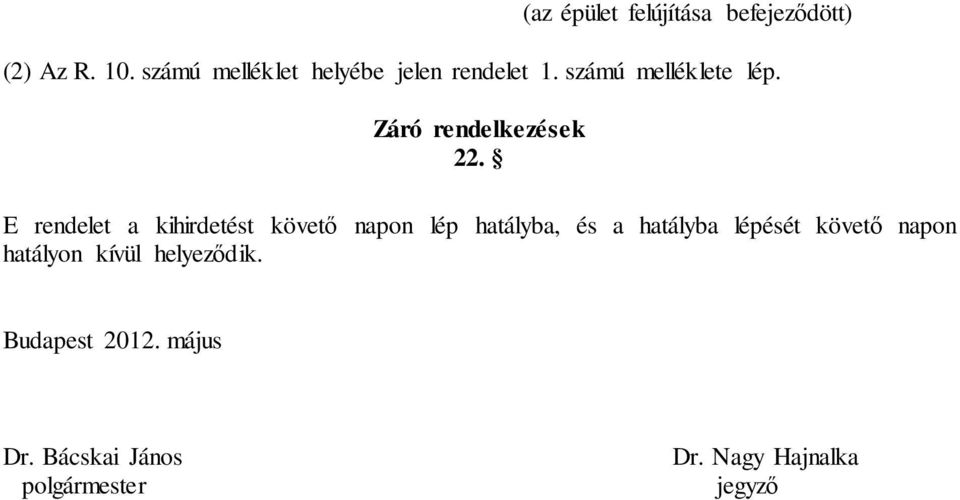 Záró rendelkezések 22.