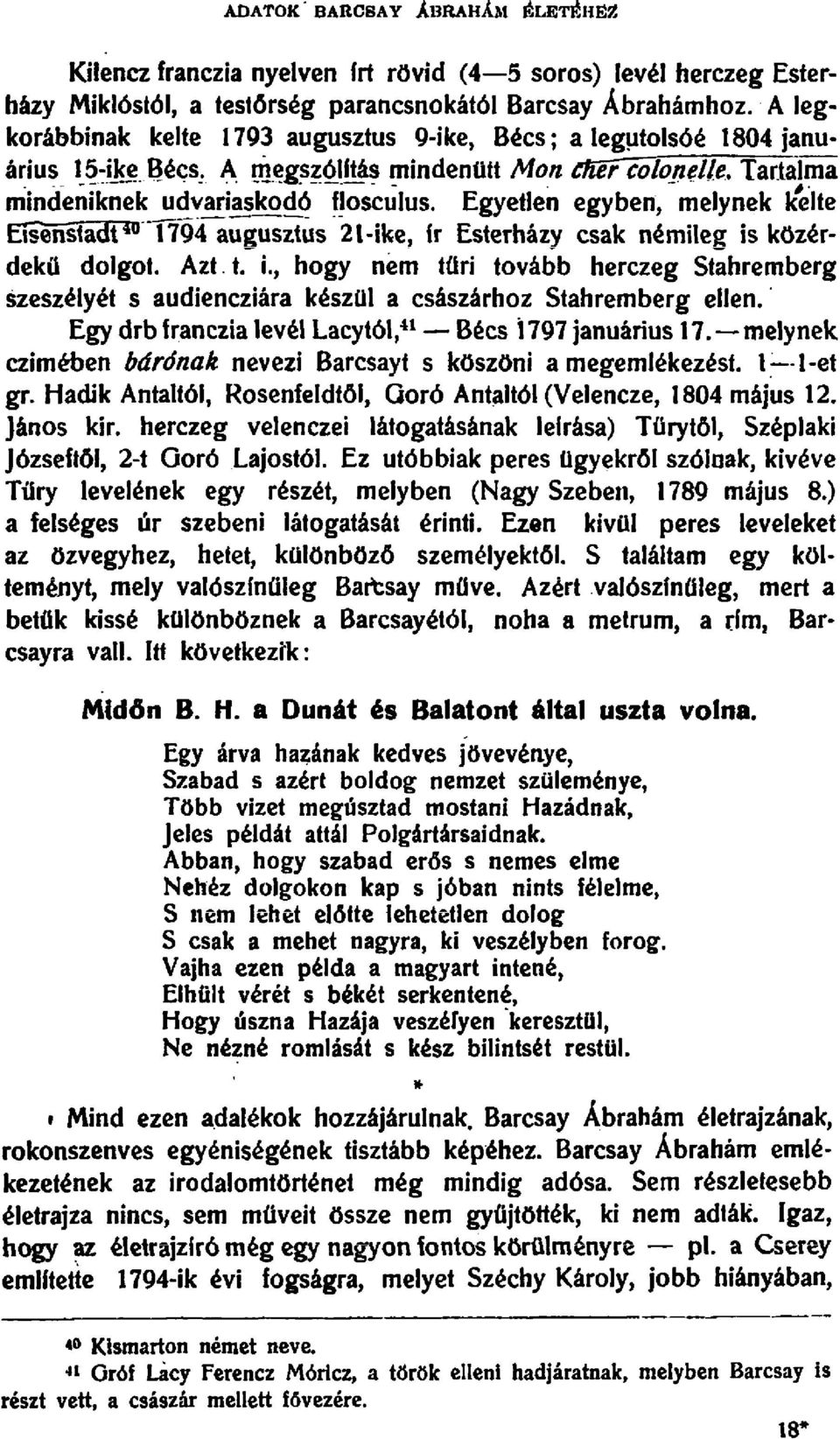 Egyetlen egyben, melynek kelte EIsenstadt 40"1794 augusztus 21-ike, fr Esterhazy esak nemileg is