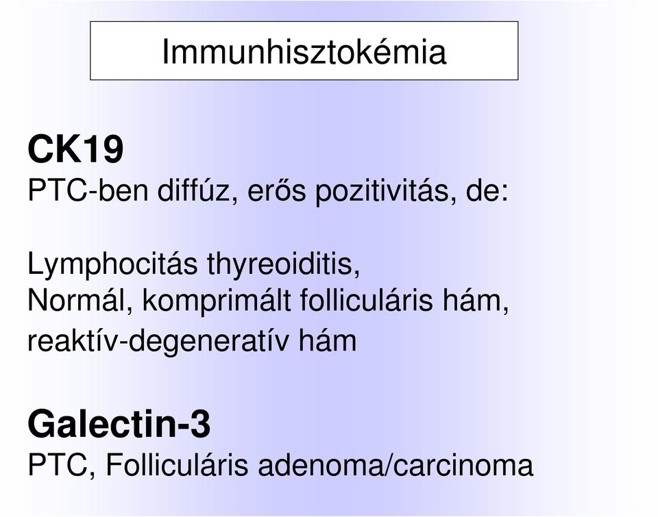 Normál, komprimált folliculáris hám,