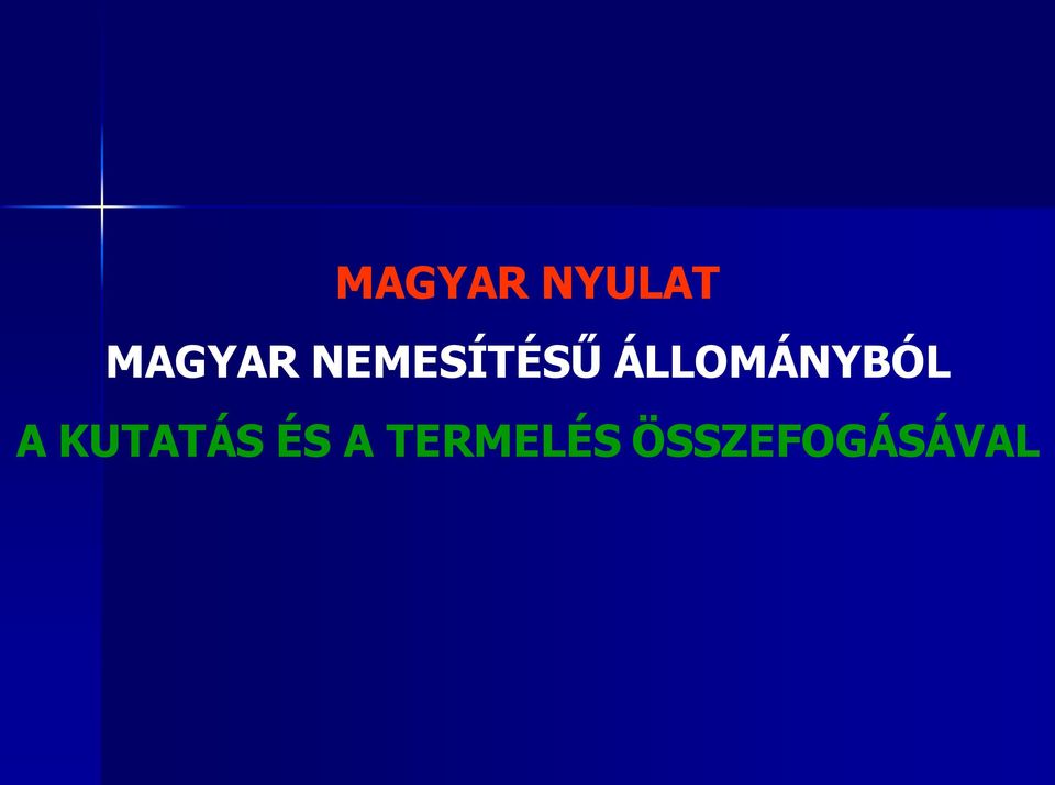 ÁLLOMÁNYBÓL A