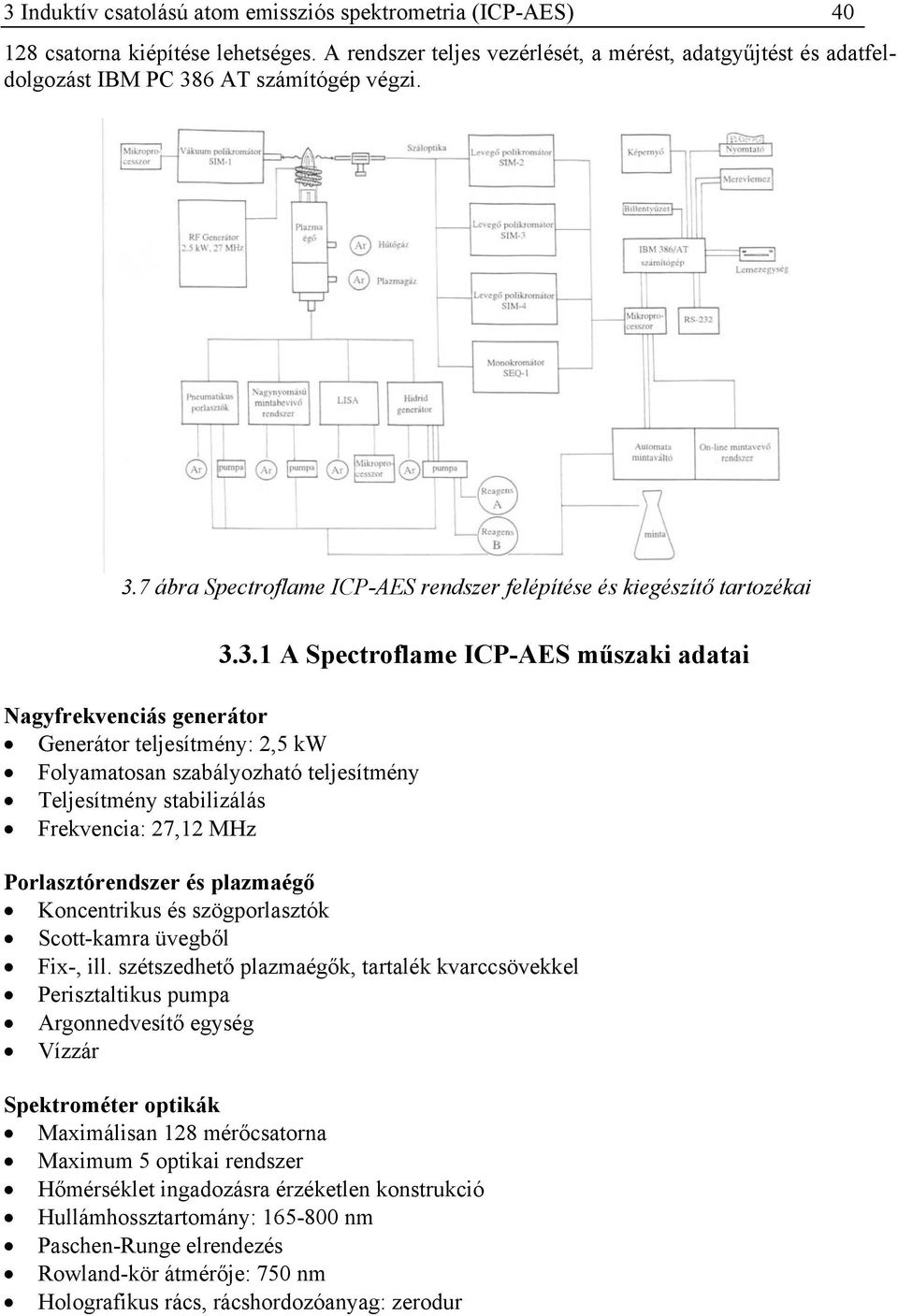 6 AT számítógép végzi. 3.