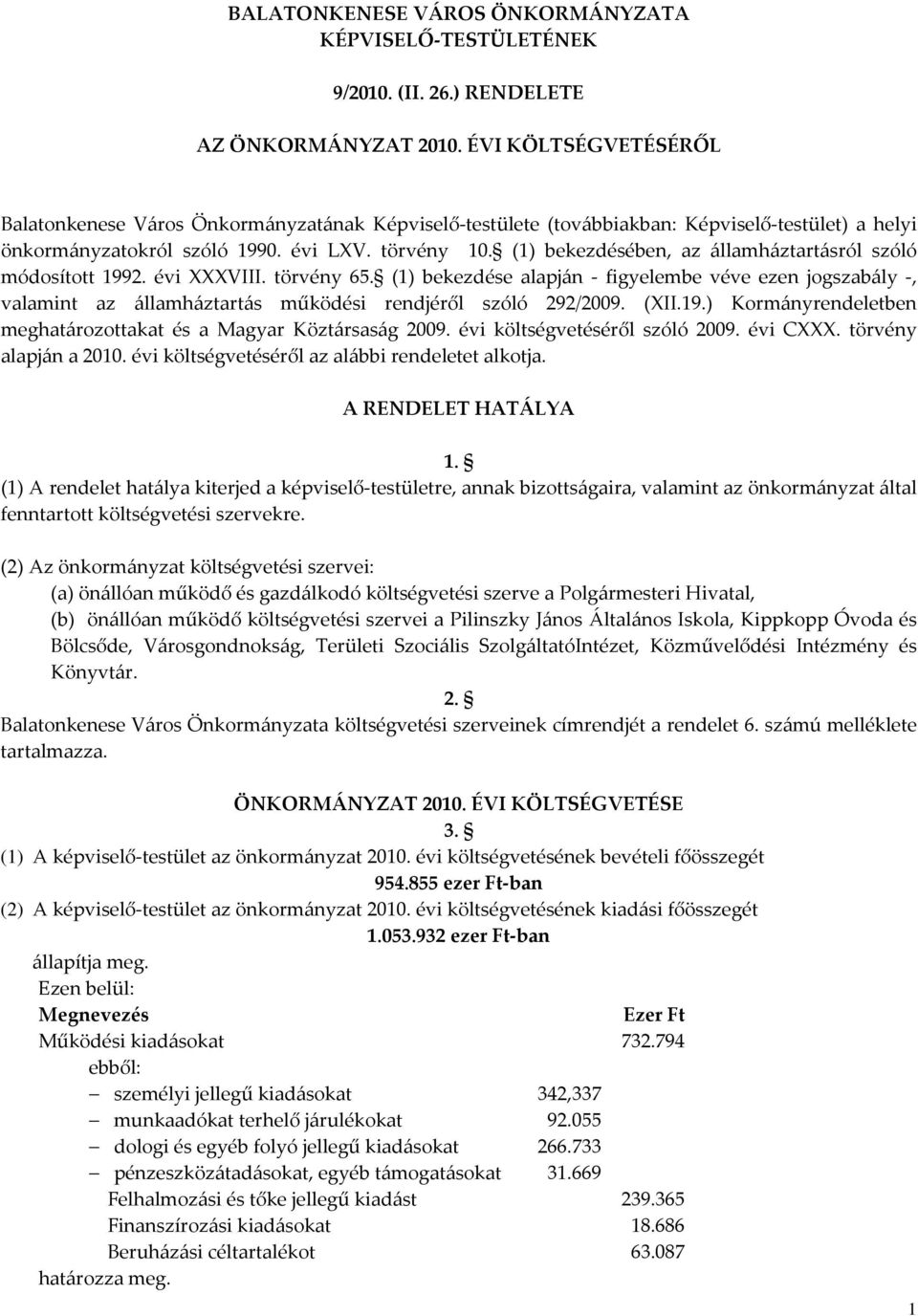 (1) bekezdésében, az államháztartásról szóló módosított 1992. évi XXXVIII. törvény 65.