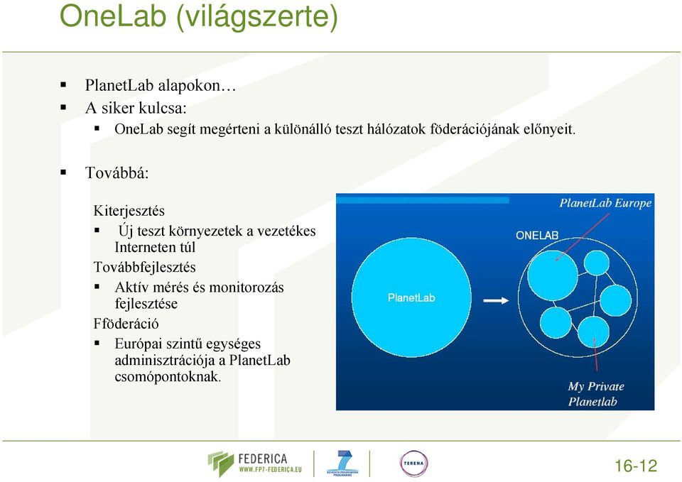 Továbbá: Kiterjesztés Új teszt környezetek a vezetékes Interneten túl