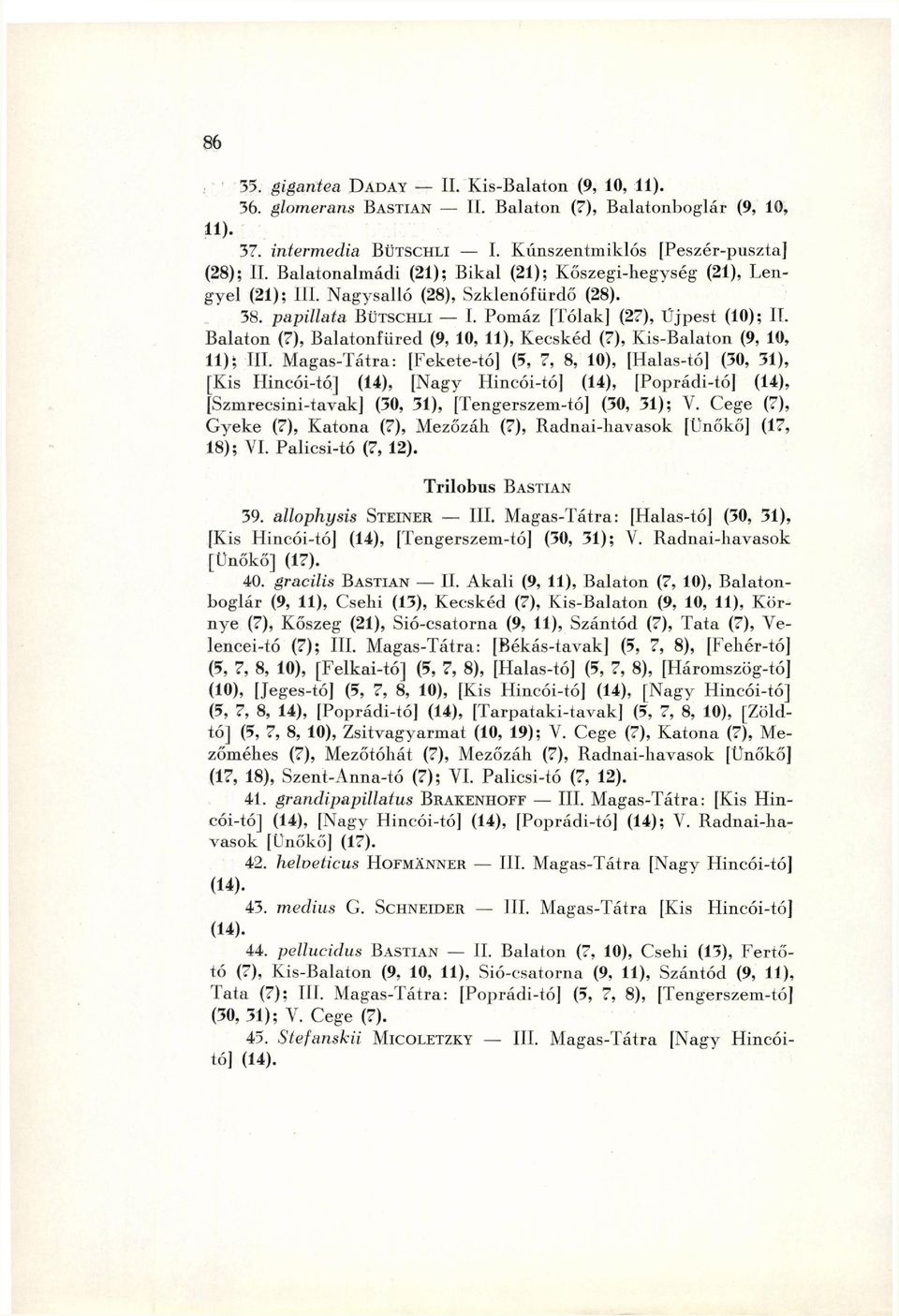 Balaton (7), Balatonfüred (9, 10, 11), Kecskéd (7), Kis-Balaton (9, 10, 11); III.