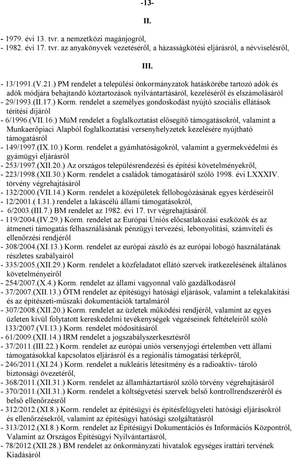 rendelet a személyes gondoskodást nyújtó szociális ellátások térítési díjáról - 6/1996.(VII.16.