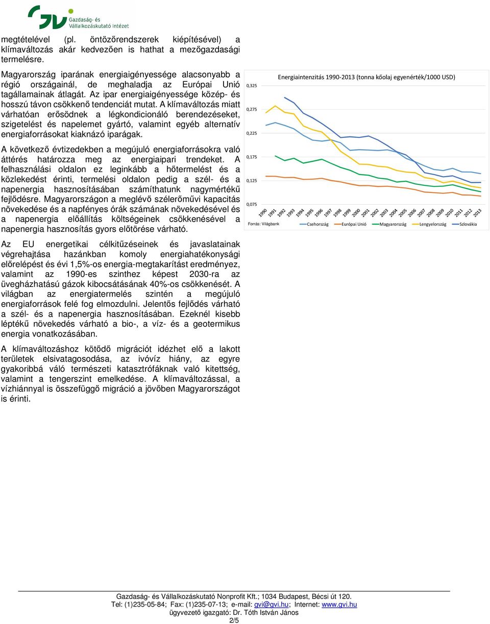 Az ipar energiaigényessége közép- és hosszú távon csökkenő tendenciát mutat.