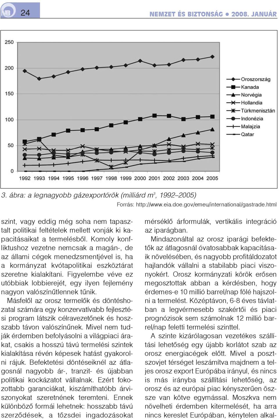 Komoly konfliktushoz vezetne nemcsak a magán-, de az állami cégek menedzsmentjével is, ha a kormányzat kvótapolitikai eszköztárat szeretne kialakítani.