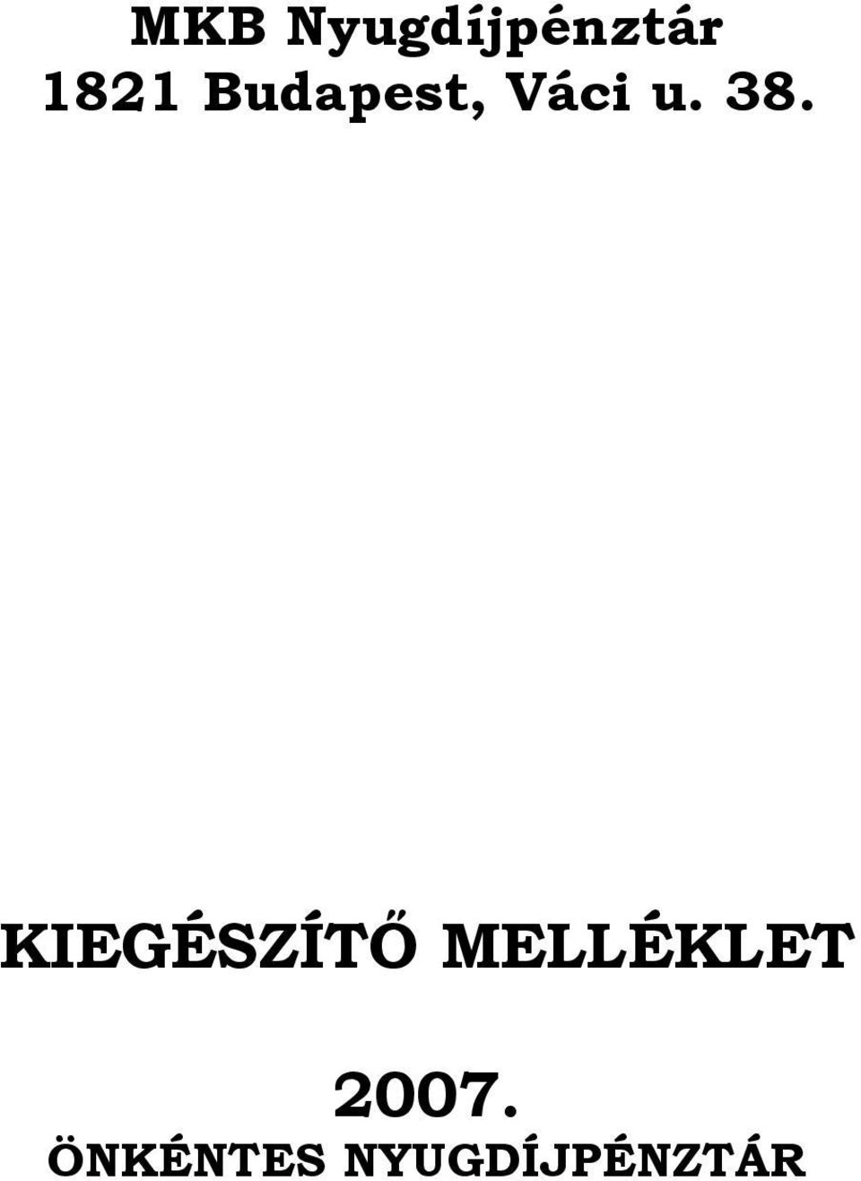 KIEGÉSZÍTŐ MELLÉKLET