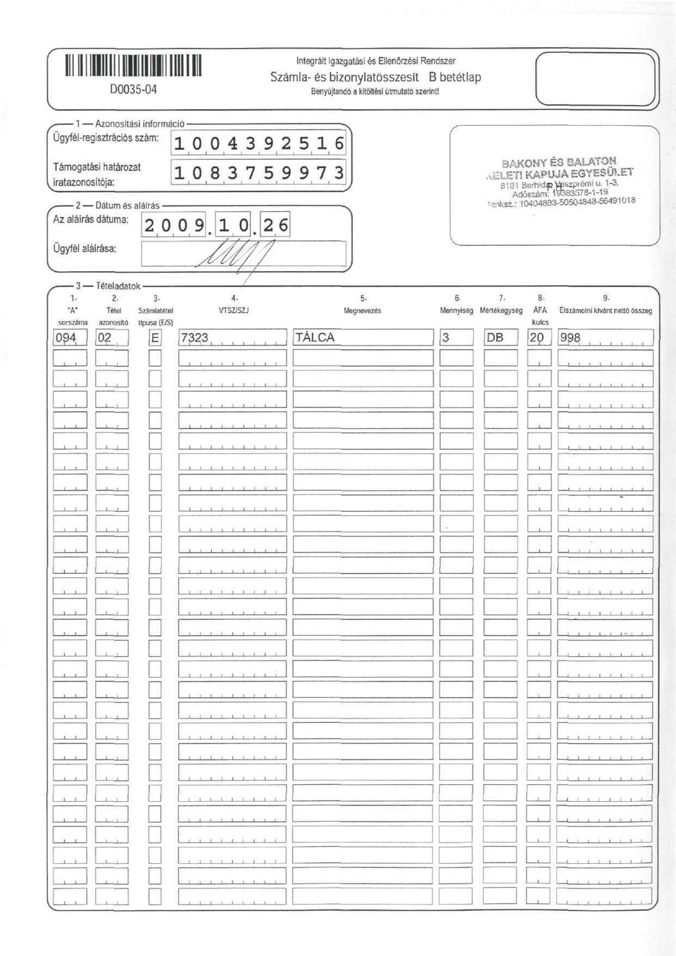 sorszáa 09 Azonosítás nforc átu é aa - 0 3- Szálatétel típusa (S) c 0 03 0837 0 9 73