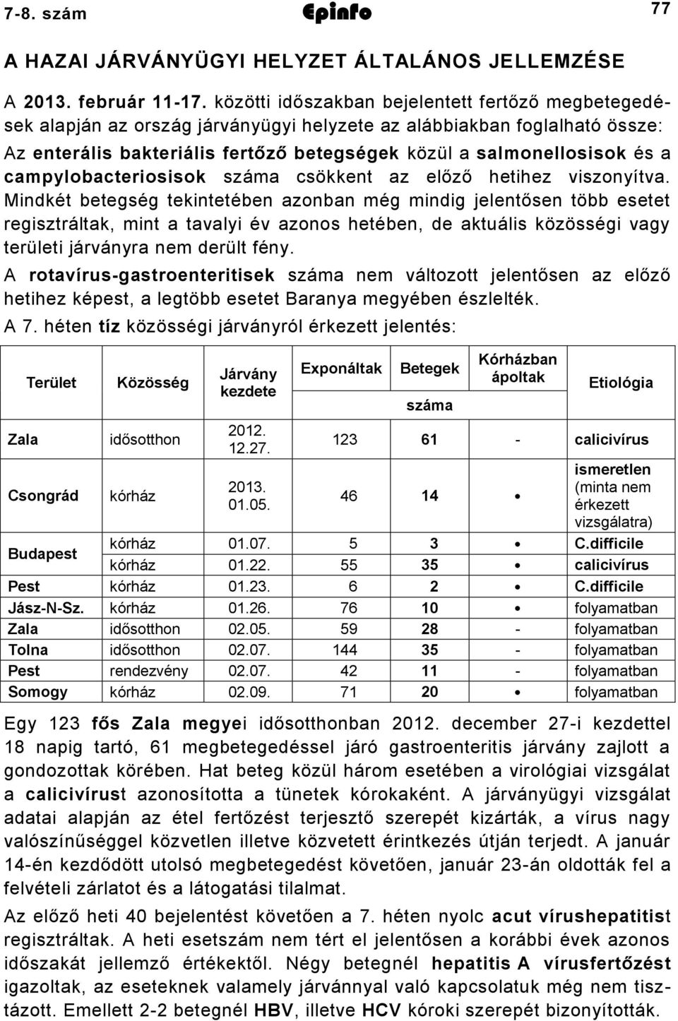 campylobacteriosisok száma csökkent az előző hetihez viszonyítva.