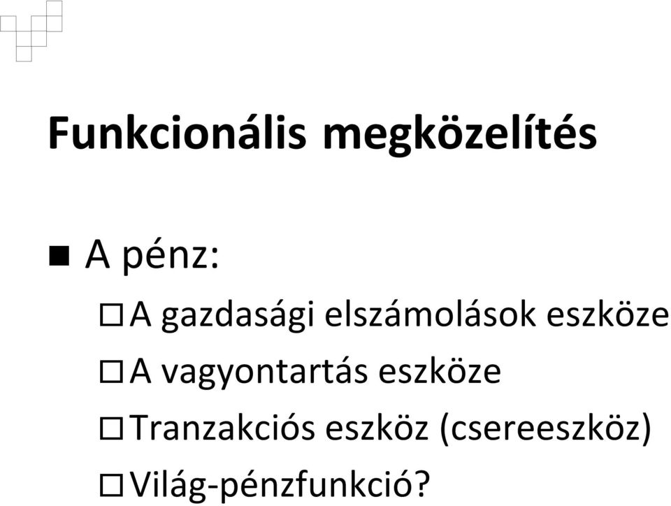 vagyontartás eszköze Tranzakciós