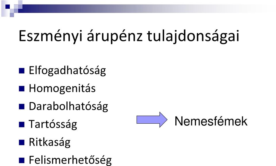 Homogenitás Darabolhatóság