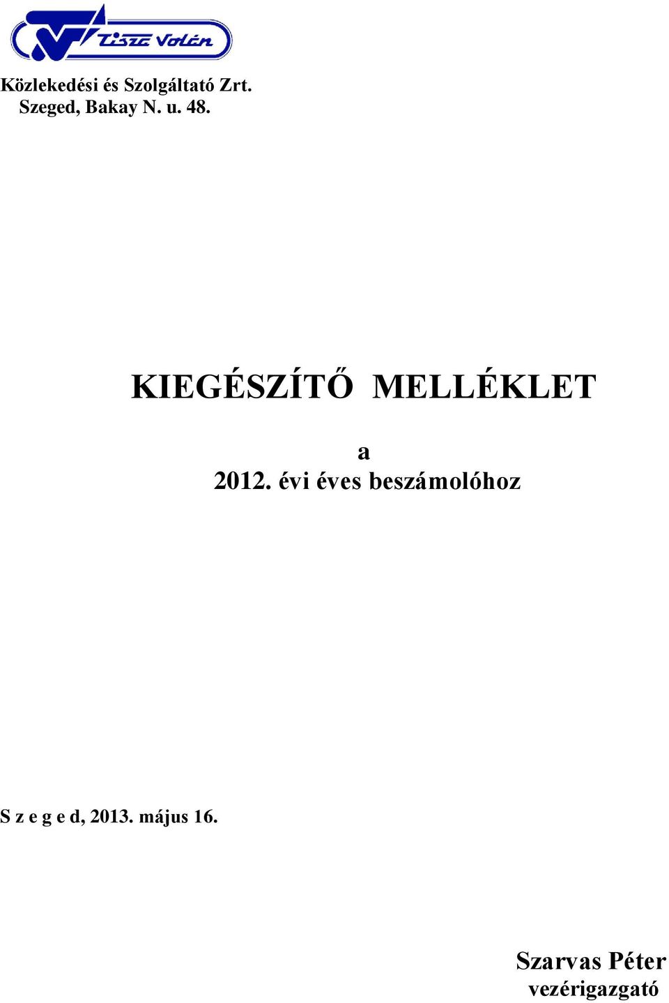 KIEGÉSZÍTŐ MELLÉKLET a 2012.