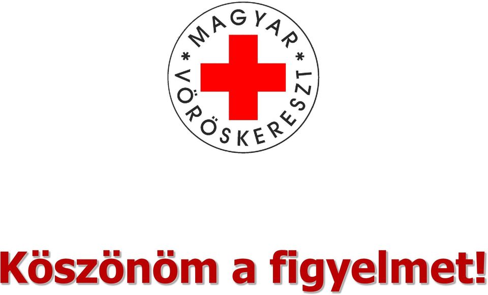 figyelmet!