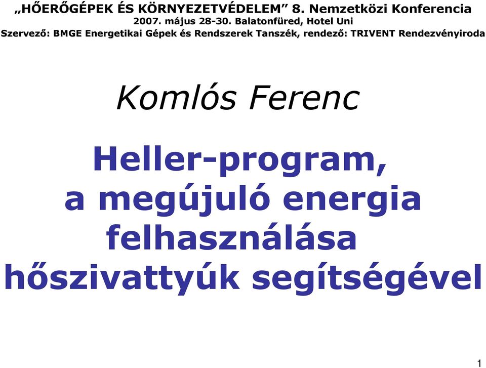 Balatonfüred, Hotel Uni Szervezı: BMGE Energetikai Gépek és