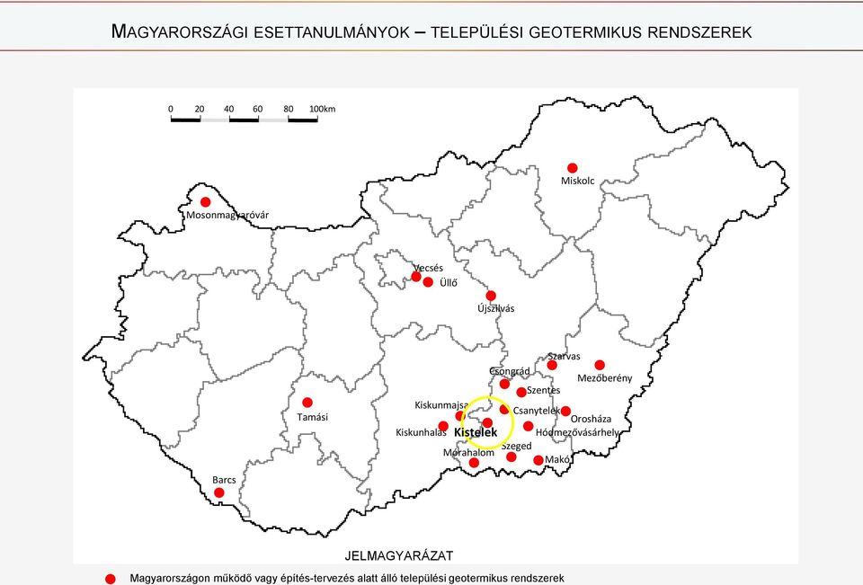 Kiskunmajsa Csanytelek Orosháza Kiskunhalas Kistelek Hódmezővásárhely Szeged Mórahalom Makó