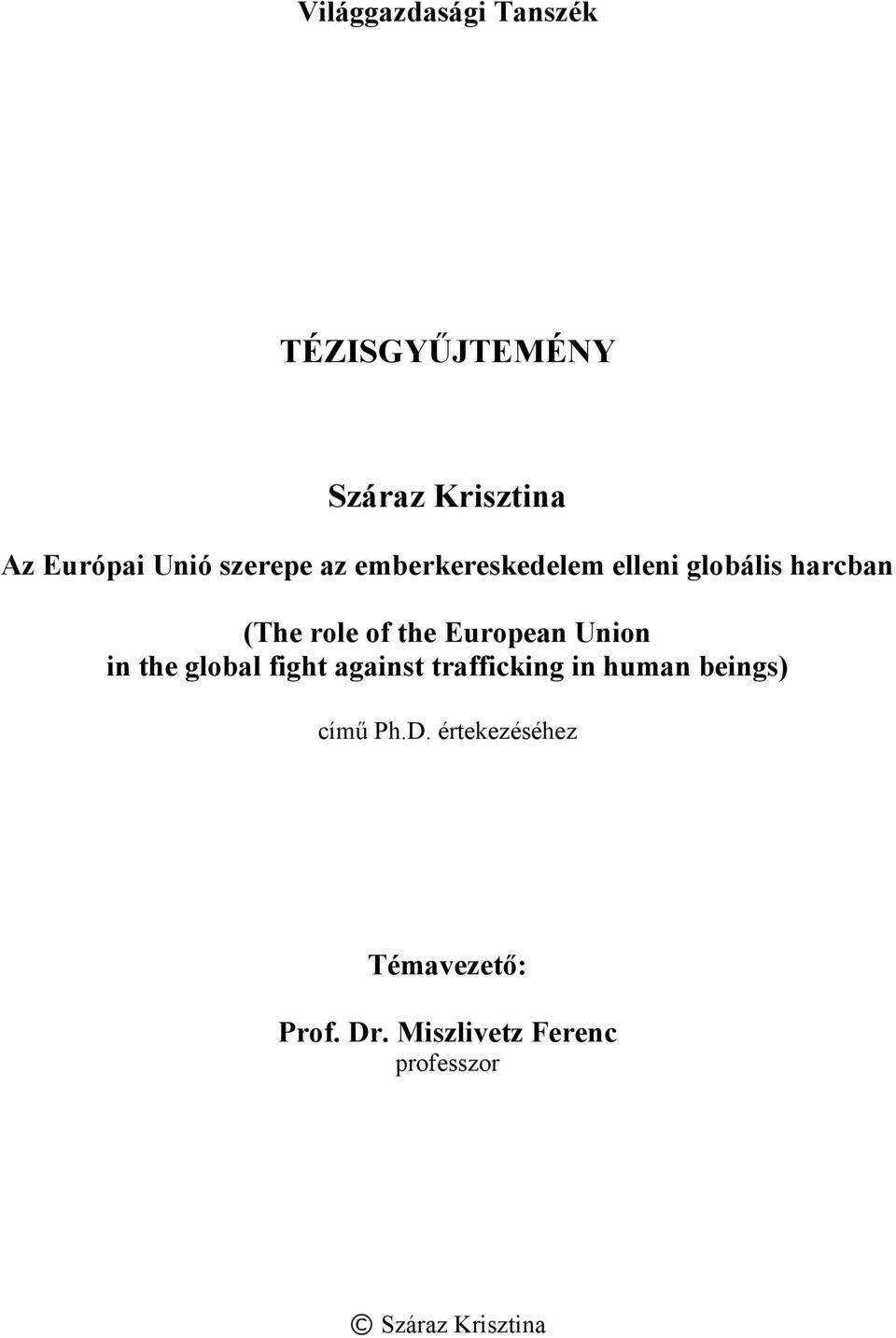 European Union in the global fight against trafficking in human beings) című