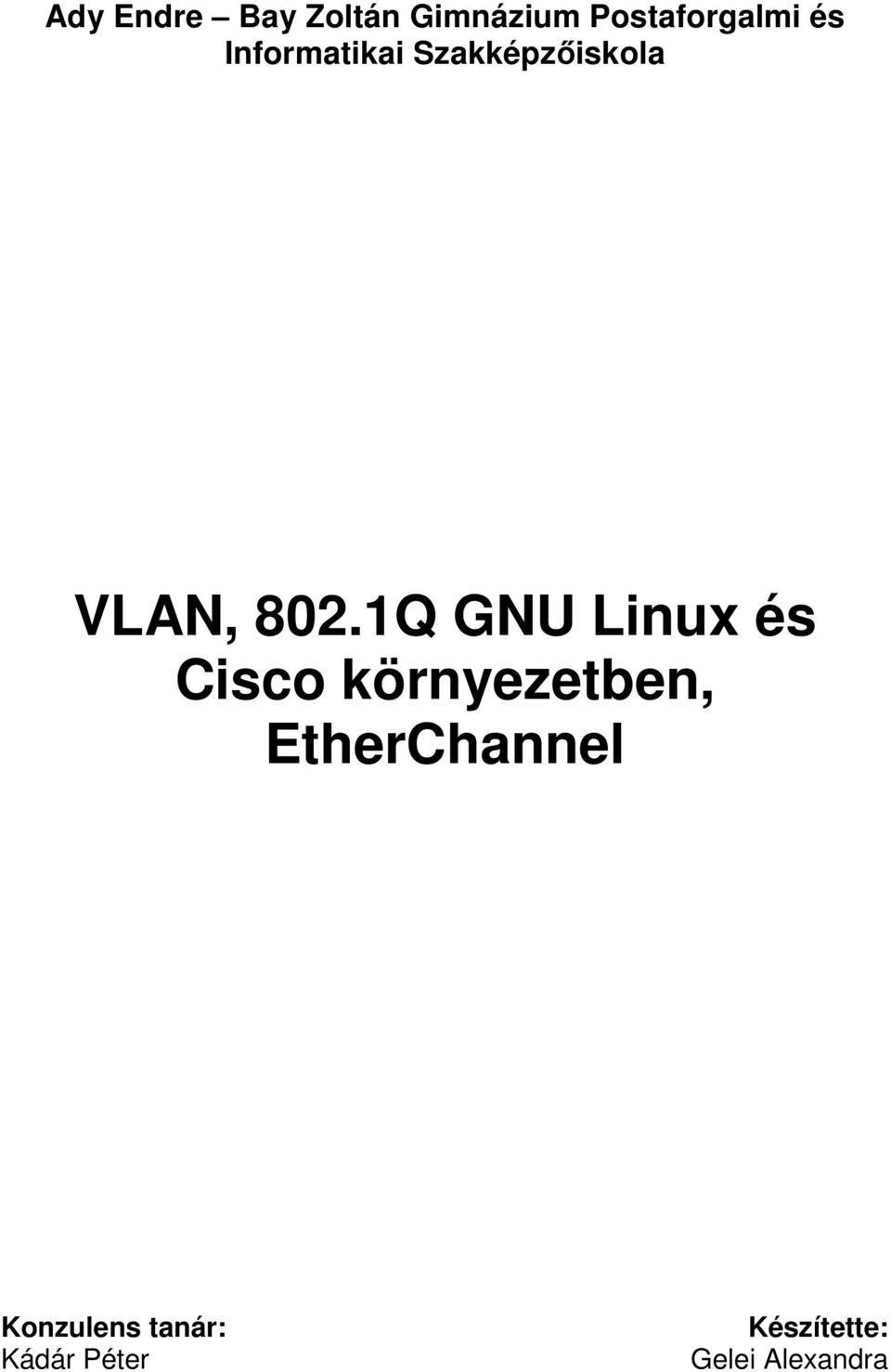 1Q GNU Linux és Cisco környezetben,