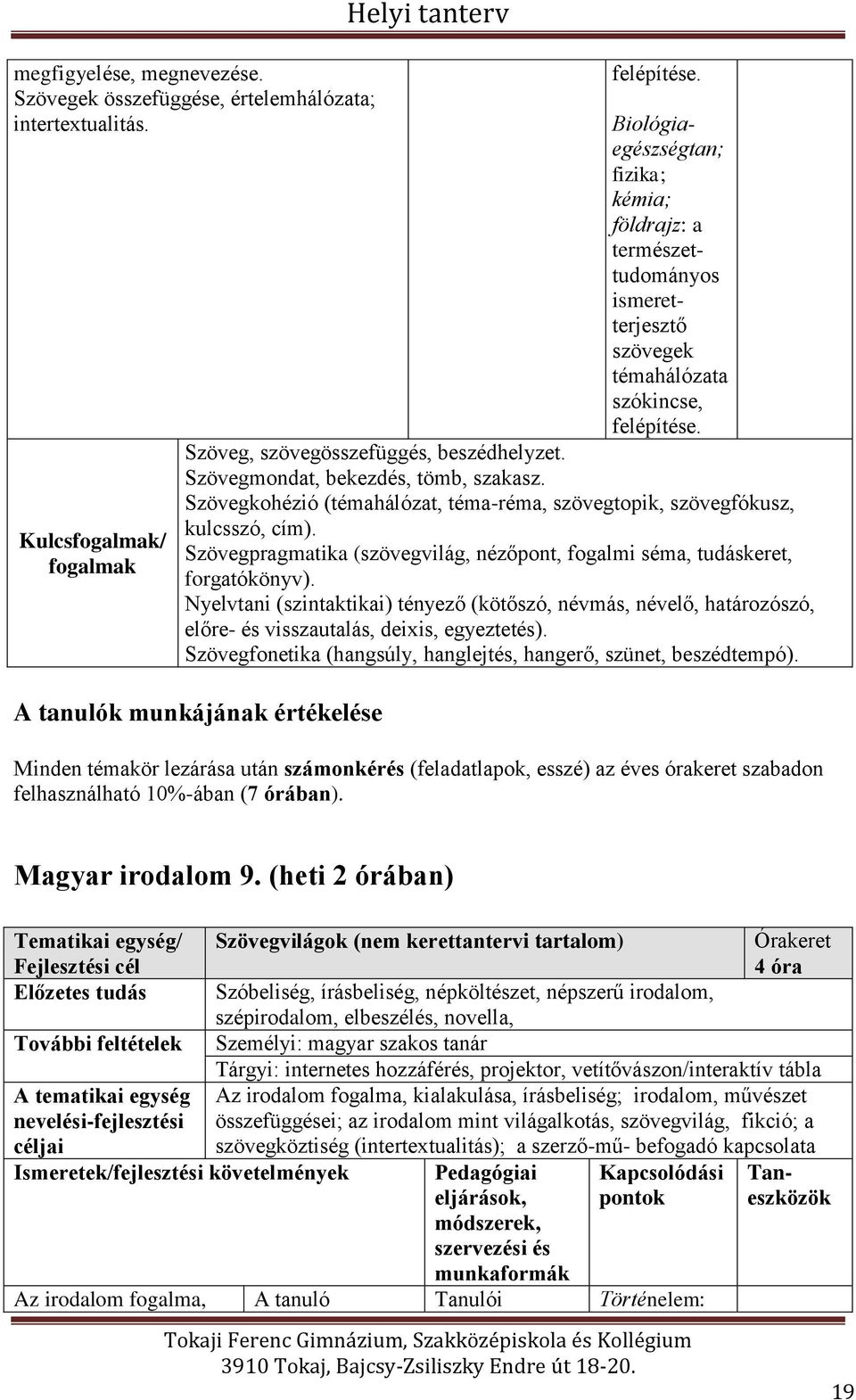 Szövegmondat, bekezdés, tömb, szakasz. Szövegkohézió (témahálózat, téma-réma, szövegtopik, szövegfókusz, kulcsszó, cím).