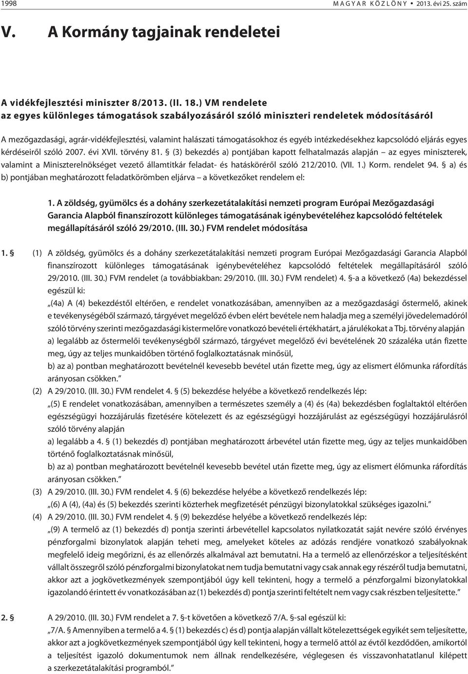 intézkedésekhez kapcsolódó eljárás egyes kérdéseirõl szóló 2007. évi XVII. törvény 81.