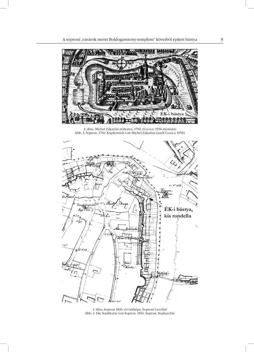 Kupferstich von Michel Zakarias (nach Csatkai 1956) 4. ábra. Sopron 1831.