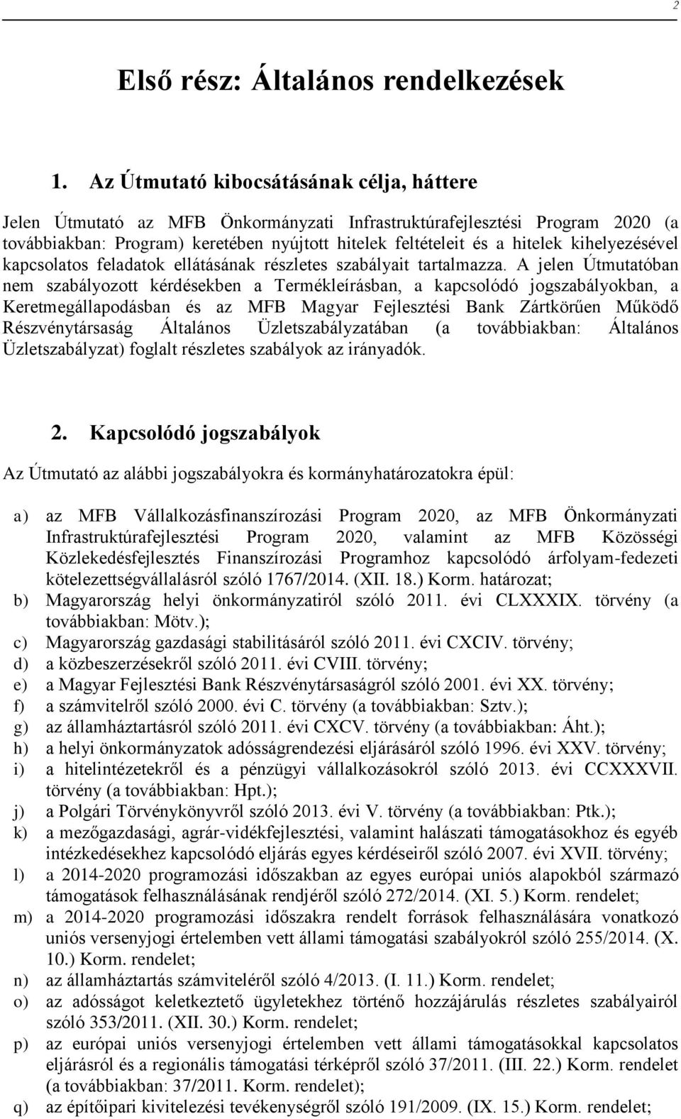 kihelyezésével kapcsolatos feladatok ellátásának részletes szabályait tartalmazza.