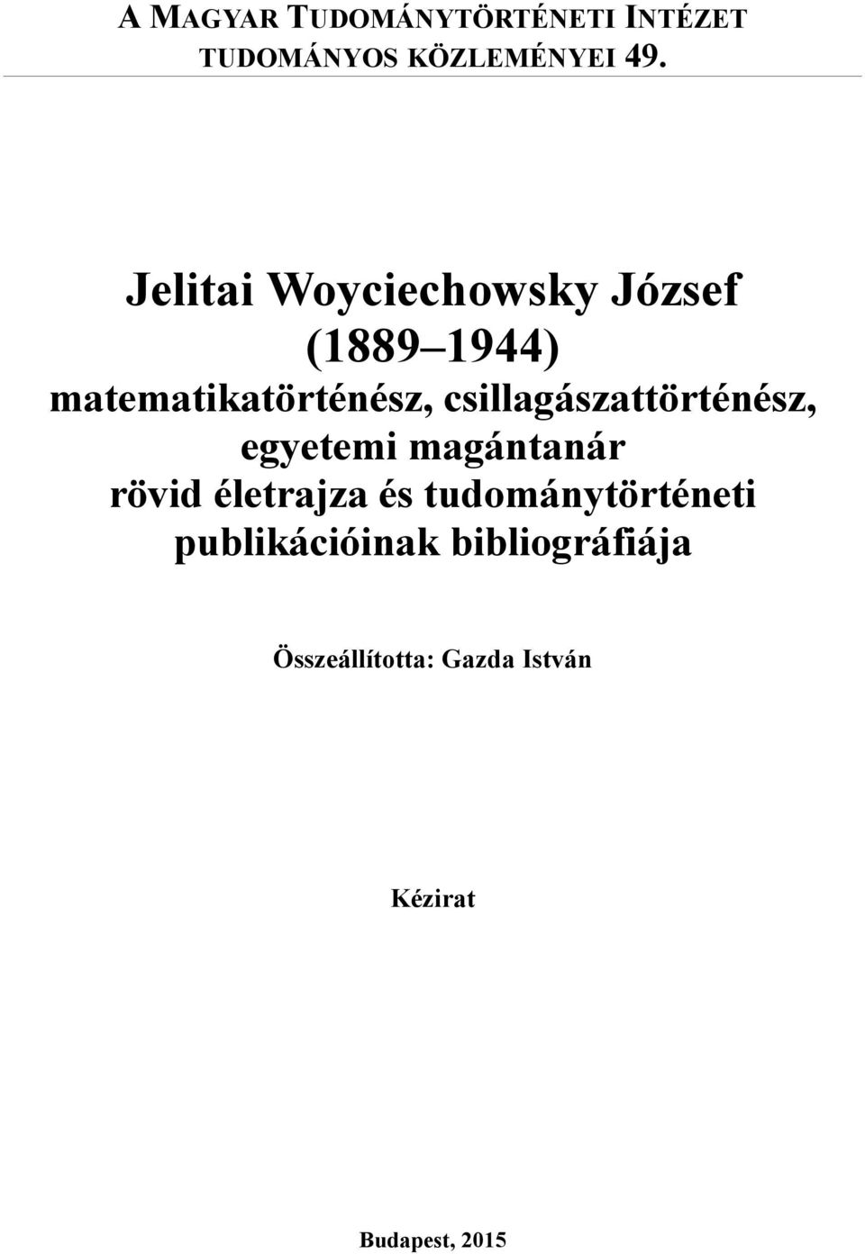 csillagászattörténész, egyetemi magántanár rövid életrajza és