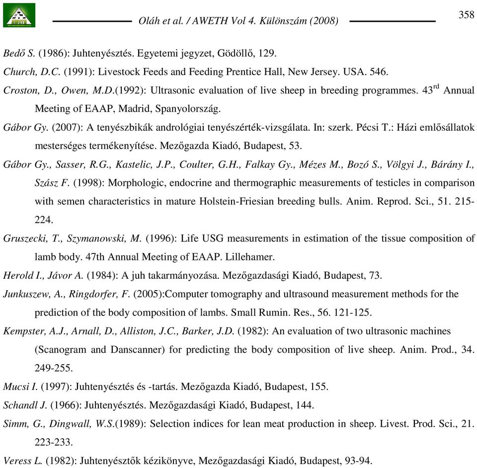 Mezıgazda Kiadó, Budapest, 53. Gábor Gy., Sasser, R.G., Kastelic, J.P., Coulter, G.H., Falkay Gy., Mézes M., Bozó S., Völgyi J., Bárány I., Szász F.