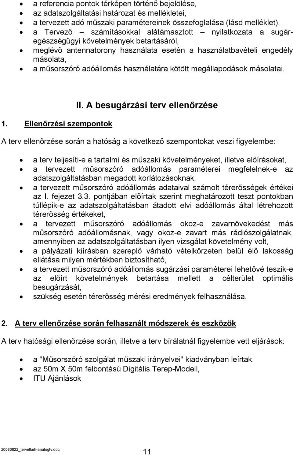 megállapodások másolatai. 1. Ellenőrzési szempontok II.