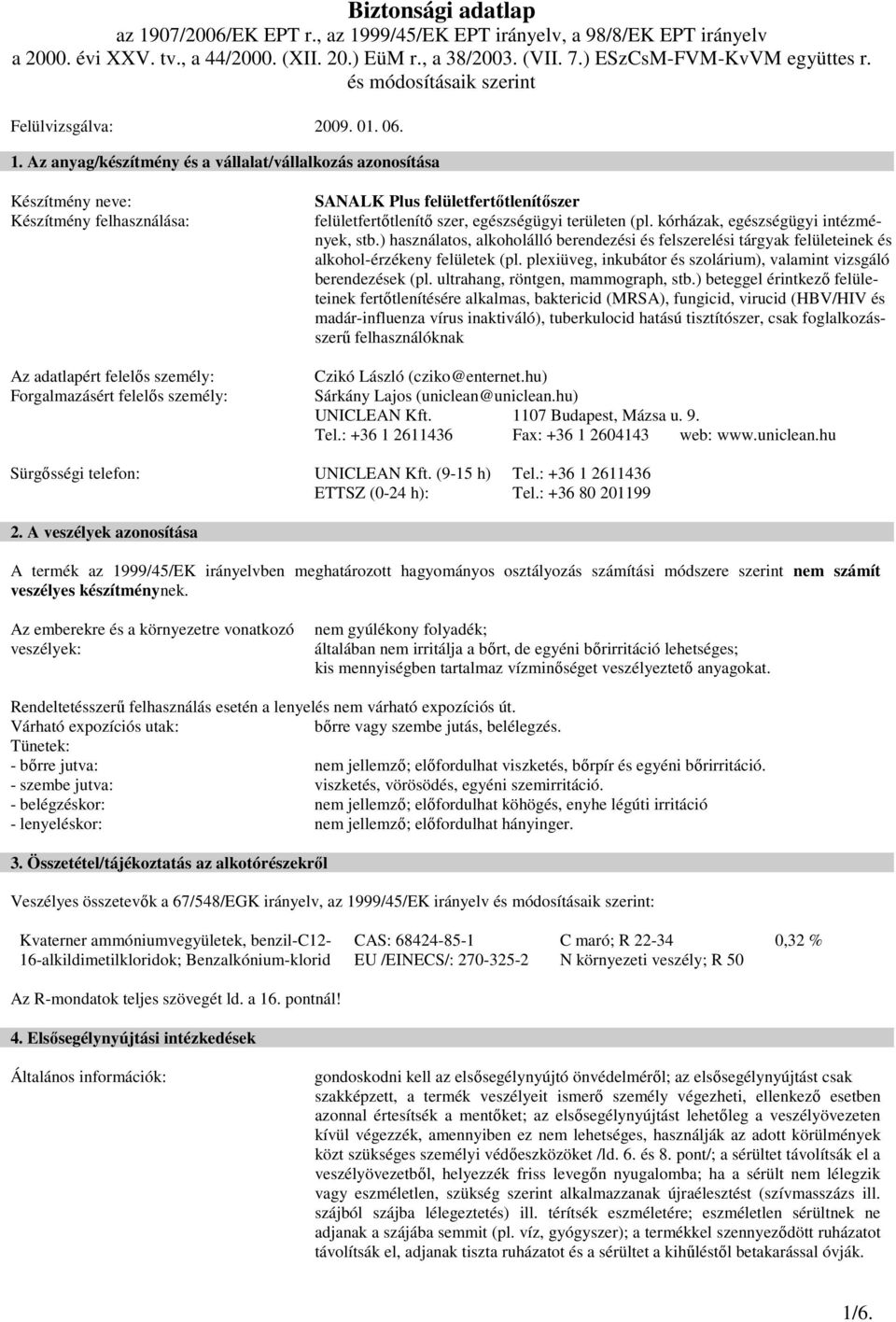 felületfertıtlenítı szer, egészségügyi területen (pl. kórházak, egészségügyi intézmények, stb.