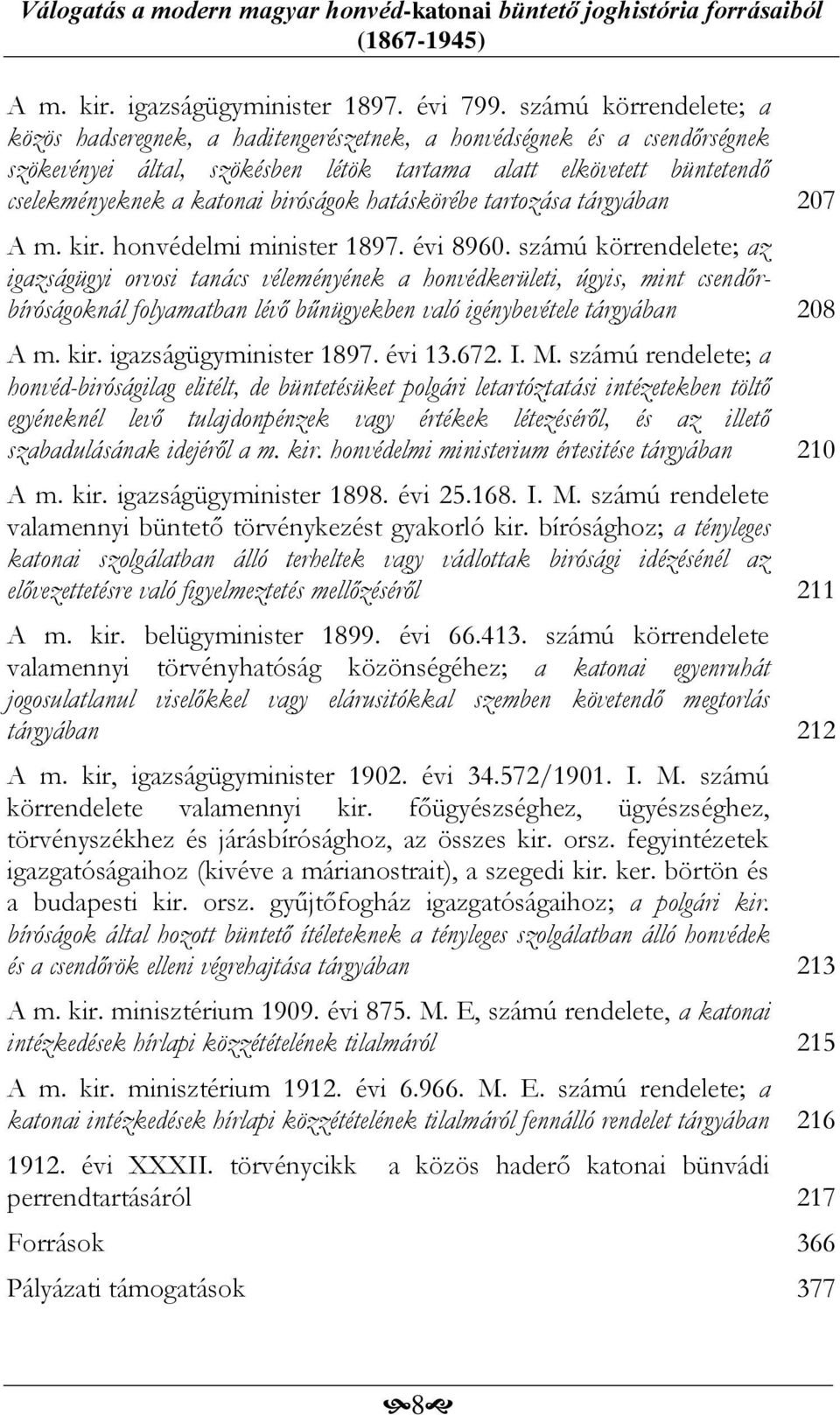 biróságok hatáskörébe tartozása tárgyában 207 A m. kir. honvédelmi minister 1897. évi 8960.